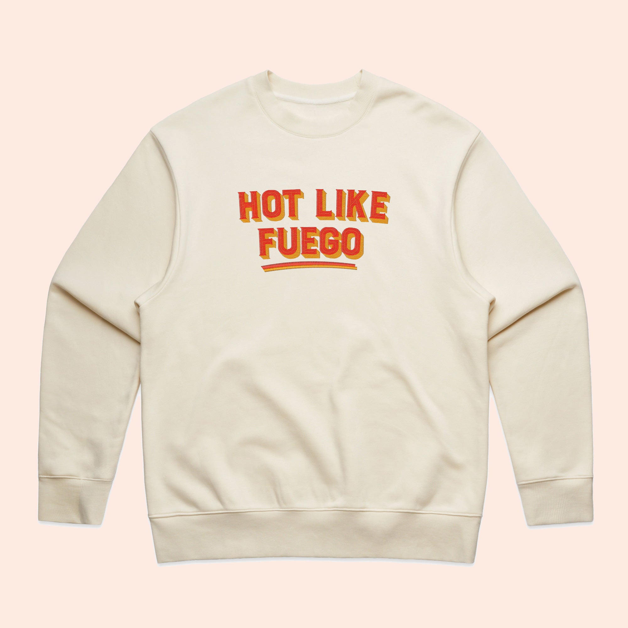 Hot Like Fuego Sweatshirt